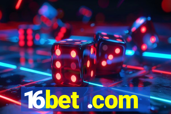 16bet .com